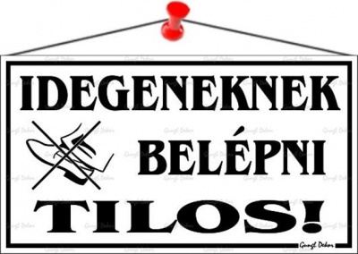 Információs tábla, 22,5x12,5 cm, "Idegeneknek belépni tilos!", fehér