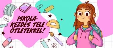 Iskolakezdés tele ötletekkel!